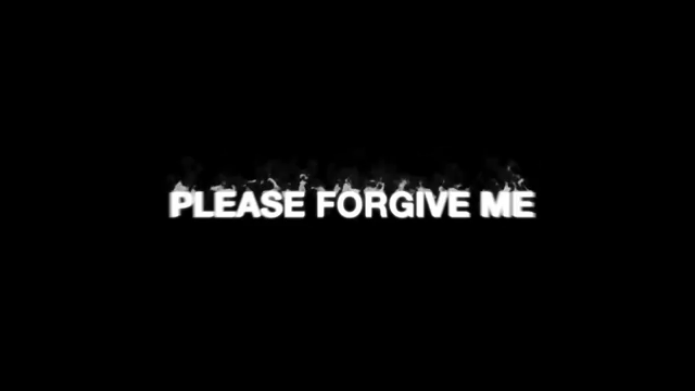 Please Forgive Me