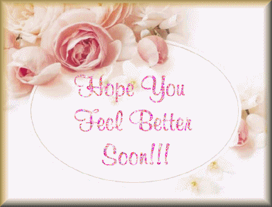 Hope You Feel Better Soon