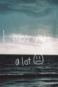 I Miss You a lot