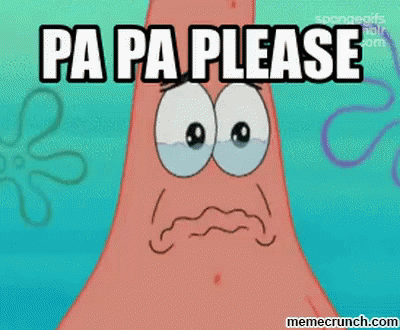 Papa Please Patrick Spongebob