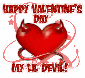 Happy Valentine's Day My Lil Devil