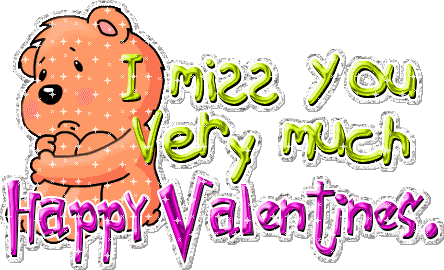 I miss you very much Happy Valentines