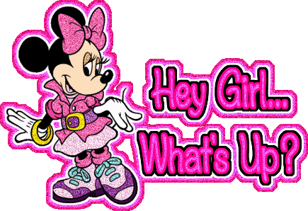 Hey Girl! What's Up? Minnie