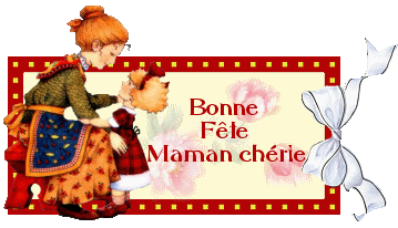 Bonne Fête Maman chérie