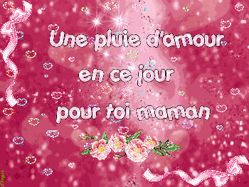 Une pluie d'amour en ce jour pour toi Maman