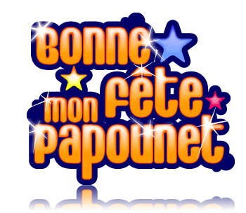 Bonne Fête mon Papounet