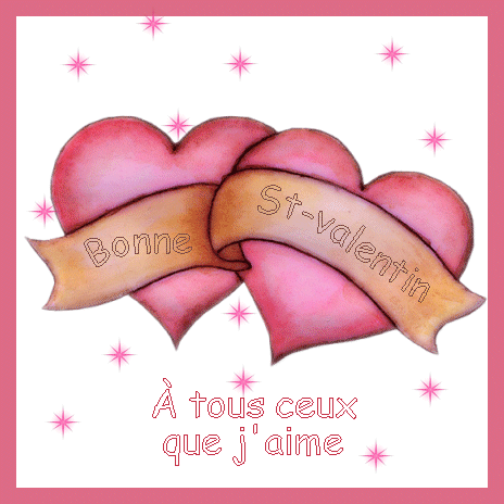 Bonne St-Valentin à tous ceux que j'aime